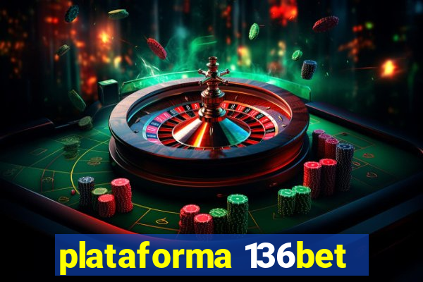 plataforma 136bet